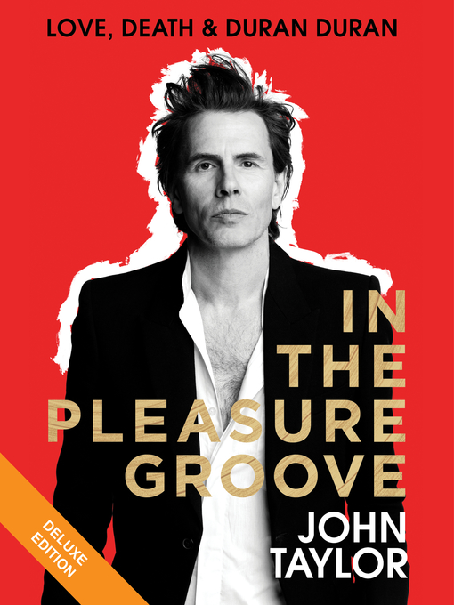 Title details for Love, Death, and Duran Duran by John Taylor - Available